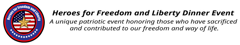 Heroes for Freedom and Liberty Dinner Event
